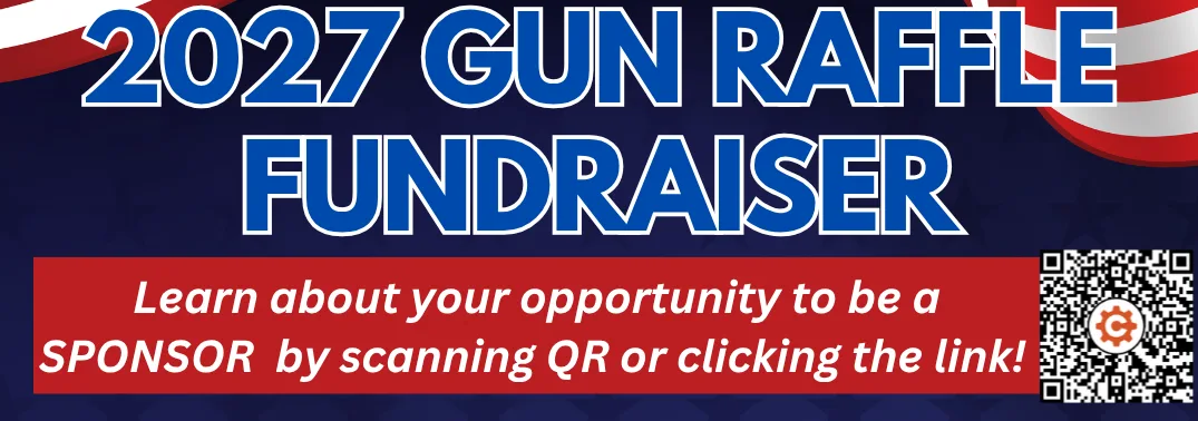 2027 Gun Raffle Fundraiser: sponsorships are open. Click to learn about your opportunity to be a sponsor.