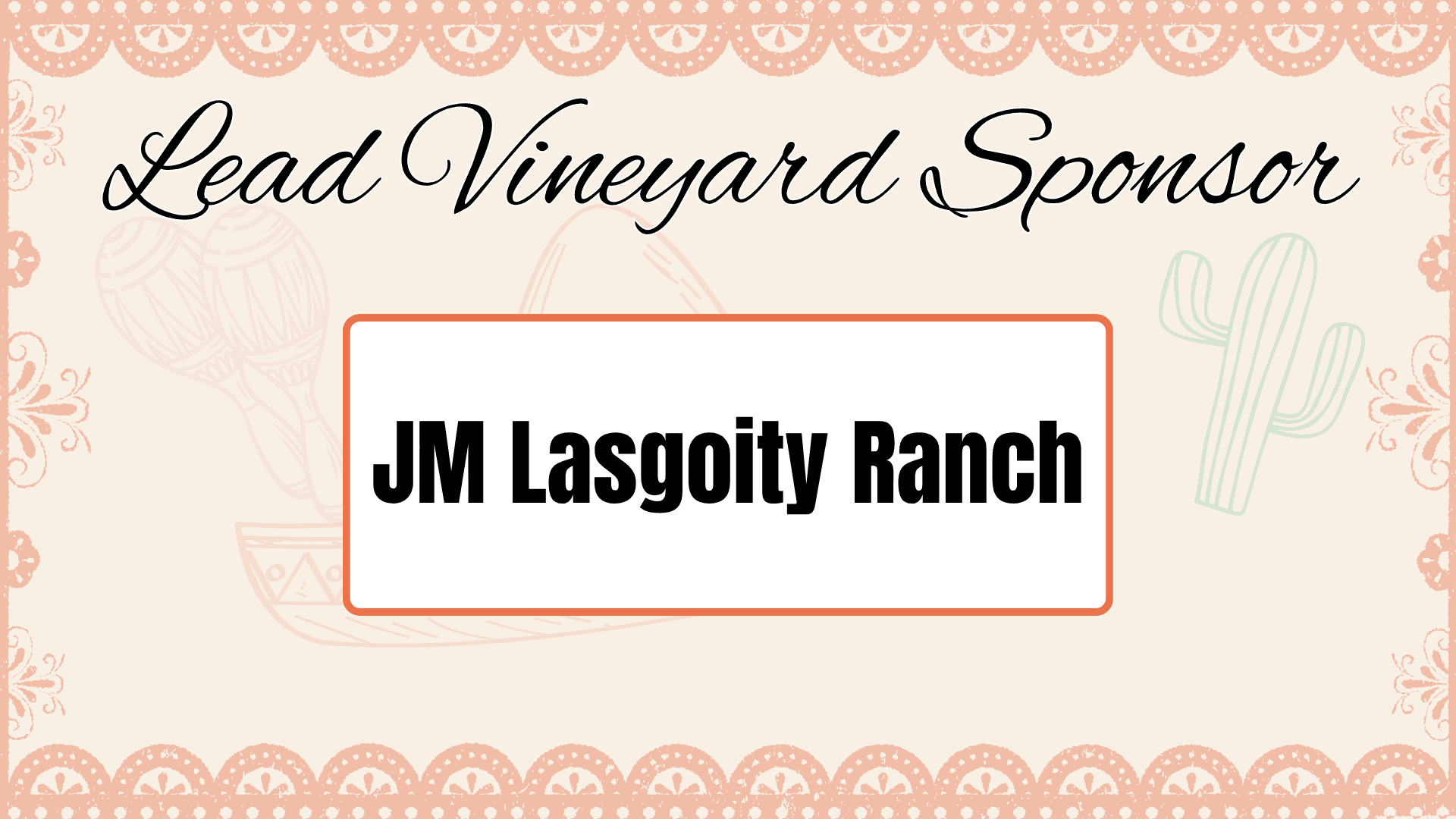 Lead Vineyard Sponsor — JM Lasgoity Ranch